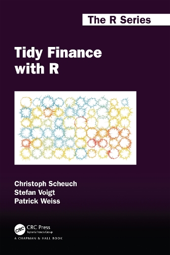 [object Object] «Tidy Finance with R», авторів Крістоф Шойх, Патрік Вайс, Стефан Фойгт - фото №1