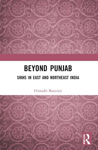 Бумажная книга «Beyond Punjab: Sikhs in East and Northeast India», автор Химадри Банерджи - фото №1
