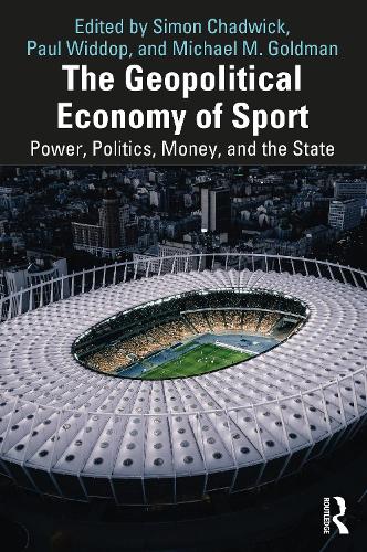 Бумажная книга «The Geopolitical Economy of Sport: Power, Politics, Money, and the State» - фото №1