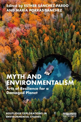 Бумажная книга «Myth and Environmentalism: Arts of Resilience for a Damaged Planet» - фото №1