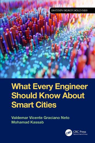 [object Object] «What Every Engineer Should Know About Smart Cities», авторів Мохамад Кассаб, Вальдемар Вісенте Граціану Нето - фото №1
