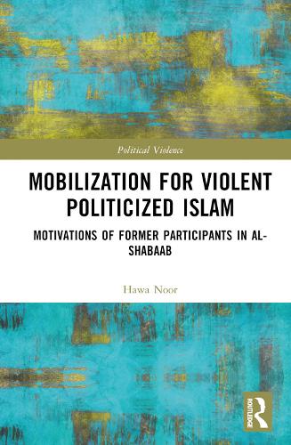 Бумажная книга «Mobilization for Violent Politicized Islam: Motivations of Former Participants in al-Shabaab», автор Хава Нур - фото №1