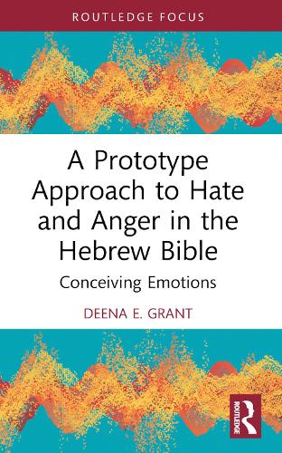 [object Object] «A Prototype Approach to Hate and Anger in the Hebrew Bible», автор Дина Грант - фото №1