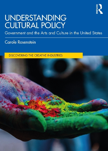 Бумажная книга «Understanding Cultural Policy: Government and the Arts and Culture in the United States», автор Кэрол Розенштейн - фото №1