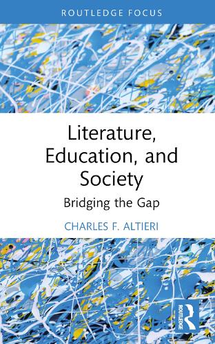 Бумажная книга «Literature, Education, and Society: Bridging the Gap», автор Чарльз Ф. Алтиери - фото №1