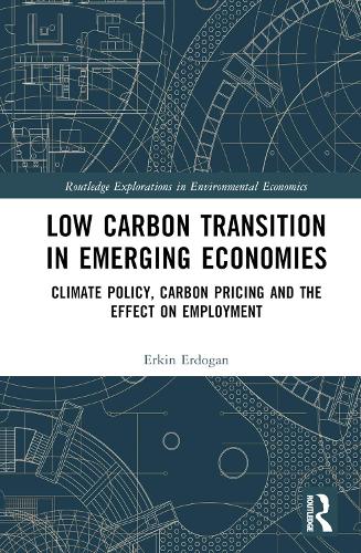 Паперова книга «Low Carbon Transition in Emerging Economies: Climate Policy, Carbon Pricing and the Effect on Employment», автор Еркін Ердоган - фото №1