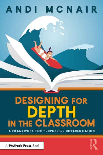 Паперова книга «Designing for Depth in the Classroom: A Framework for Purposeful Differentiation», автор Енді МакНейр - фото №1