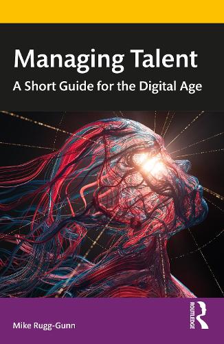 Паперова книга «Managing Talent: A Short Guide for the Digital Age», автор Майк Рагг-Ганн - фото №1