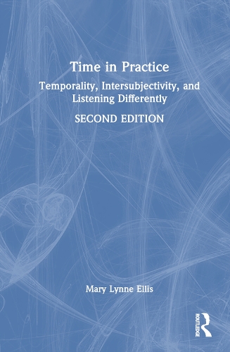 Паперова книга «Time in Practice: Temporality, Intersubjectivity, and Listening Differently», автор Мері Лінн Елліс - фото №1