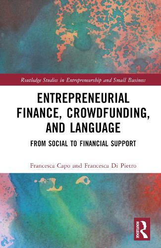 Бумажная книга «Entrepreneurial Finance, Crowdfunding, and Language: From Social to Financial Support», авторов Франческа Капо, Франческа Ди Пьетро - фото №1