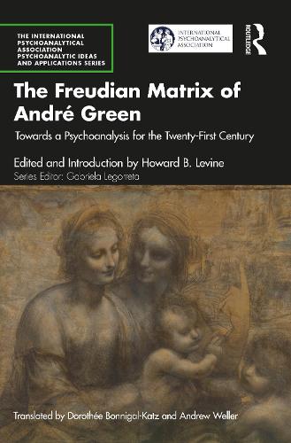 Бумажная книга «The Freudian Matrix of ​André Green: Towards a Psychoanalysis for the Twenty-First Century» - фото №1