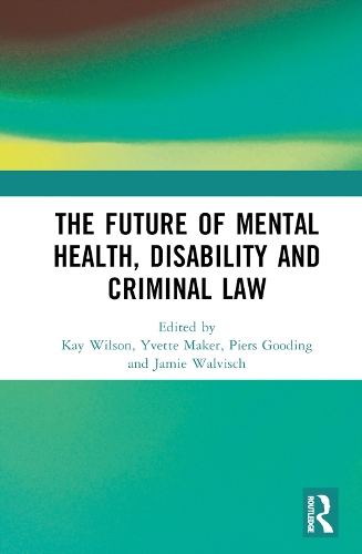 Бумажная книга «The Future of Mental Health, Disability and Criminal Law» - фото №1