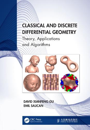 [object Object] «Classical and Discrete Differential Geometry: Theory, Applications and Algorithms», авторов Дэвид Сяньфэн Гу, Эмиль Саукан - фото №1