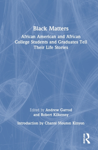 Бумажная книга «Black Matters: African American and African College Students and Graduates Tell Their Life Stories» - фото №1