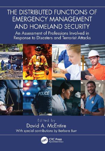 Бумажная книга «The Distributed Functions of Emergency Management and Homeland Security: An Assessment of Professions Involved in Response to Disasters and Terrorist Attacks» - фото №1