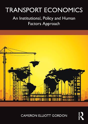 Бумажная книга «Transport Economics: An Institutional, Policy, and Human Factors Approach», автор Кэмерон Эллиотт Гордон - фото №1