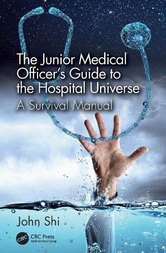 Бумажная книга «The Junior Medical Officer's Guide to the Hospital Universe: A Survival Manual», автор Джон Ши - фото №1