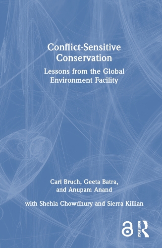 Бумажная книга «Conflict-Sensitive Conservation: Lessons from the Global Environment Facility», авторов Анупам Ананд, Карл Брух, Гита Батра, Шехла Чаудхури, Сьерра Киллиан - фото №1