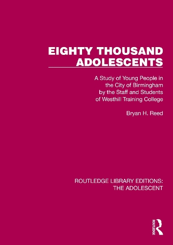 Бумажная книга «Eighty Thousand Adolescents: A Study of Young People in the City of Birmingham by the Staff and Students of Westhill Training College», автор Брайан Х. Рид - фото №1
