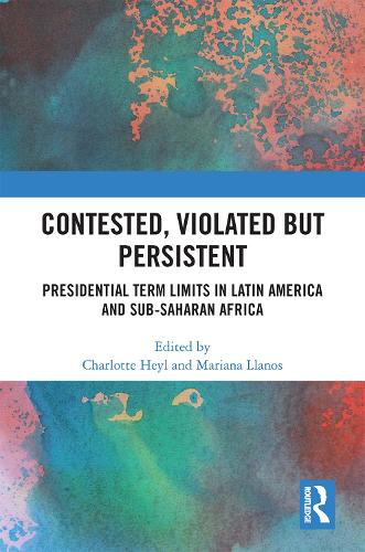Бумажная книга «Contested, Violated but Persistent: Presidential Term Limits in Latin America and Sub-Saharan Africa» - фото №1