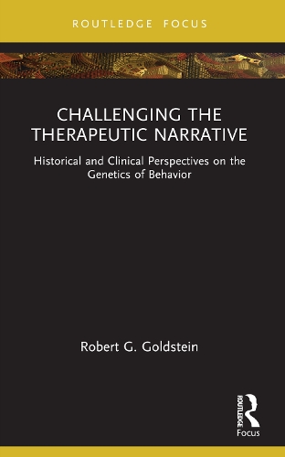 Бумажная книга «Challenging the Therapeutic Narrative: Historical and Clinical Perspectives on the Genetics of Behavior», автор Роберт Г. Голдштейн - фото №1