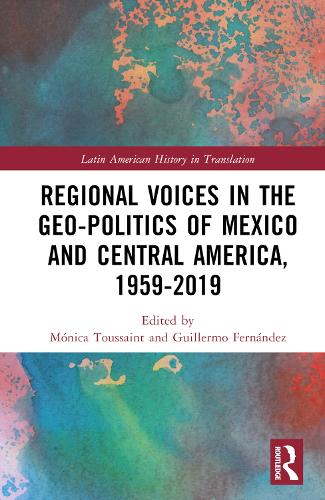 Бумажная книга «Regional Voices in the Geo-Politics of Mexico and Central America, 1959-2019» - фото №1