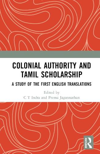 Бумажная книга «Colonial Authority and Tamiḻ Scholarship: A Study of the First English Translations» - фото №1