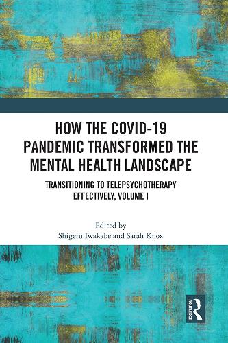 Бумажная книга «How the COVID-19 Pandemic Transformed the Mental Health Landscape: Transitioning to Telepsychotherapy Effectively, Volume I» - фото №1