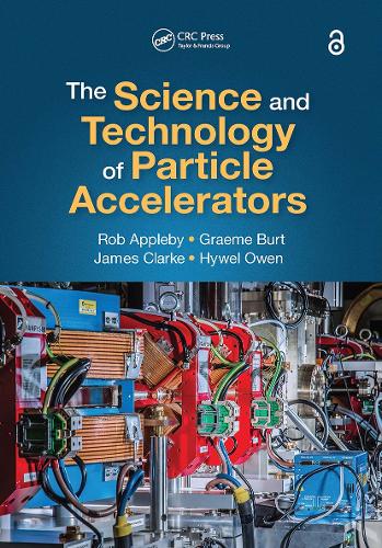 [object Object] «The Science and Technology of Particle Accelerators», авторів Грем Берт, Хайвел Оуен, Роб Епплбі - фото №1