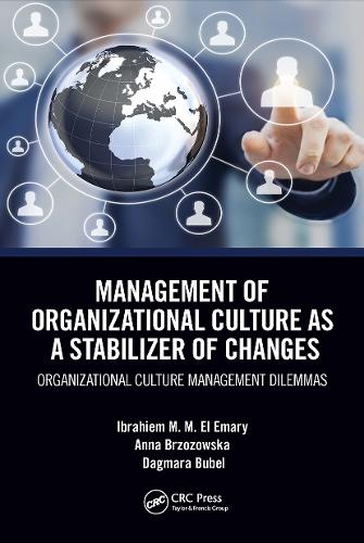 Бумажная книга «Management of Organizational Culture as a Stabilizer of Changes: Organizational Culture Management Dilemmas», авторов Анна Бжозовска, Дагмара Бубель, Ибрагим М. М. Эль Эмари - фото №1