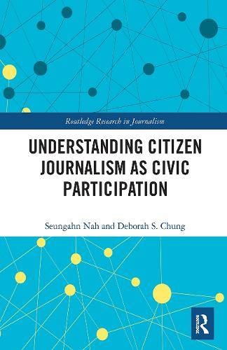 Бумажная книга «Understanding Citizen Journalism as Civic Participation», авторов Дебора С. Чанг, Сынган Нах - фото №1