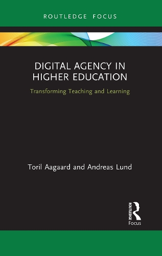 Паперова книга «Digital Agency in Higher Education: Transforming Teaching and Learning», авторів Андреас Лунд, Торіл Ааґаард - фото №1