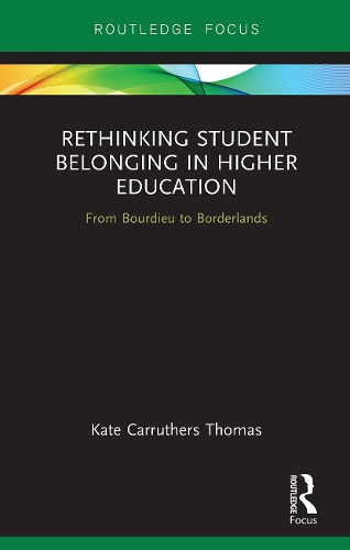 Паперова книга «Rethinking Student Belonging in Higher Education: From Bourdieu to Borderlands», автор Кейт Карратерс Томас - фото №1