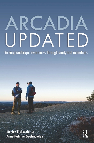Паперова книга «Arcadia Updated: Raising landscape awareness through analytical narratives», авторів Анна Катрін Геельмюйден, Маріус Фіскеволд - фото №1