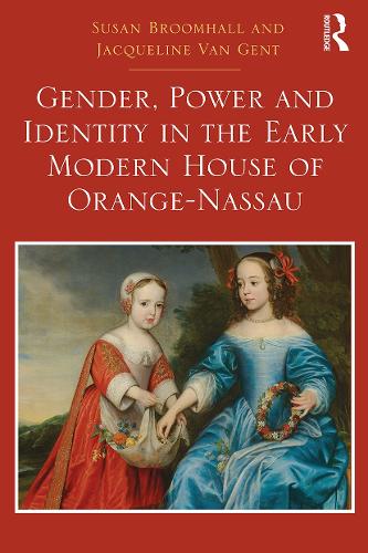 Бумажная книга «Gender, Power and Identity in the Early Modern House of Orange-Nassau», авторов Жаклин Ван Гент, Сьюзен Брумхолл - фото №1