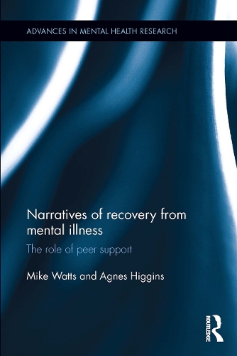Бумажная книга «Narratives of Recovery from Mental Illness: The role of peer support», авторов Агнес Хиггинс, Майк Уоттс - фото №1