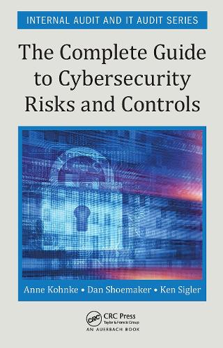 [object Object] «The Complete Guide to Cybersecurity Risks and Controls», авторов Анне Конке, Дэн Шумейкер, Кен Э. Сиглер - фото №1