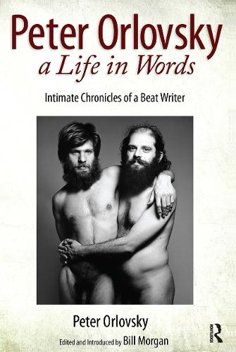 Паперова книга «Peter Orlovsky, a Life in Words: Intimate Chronicles of a Beat Writer», авторів Білл Морган, Пітер Орловський - фото №1
