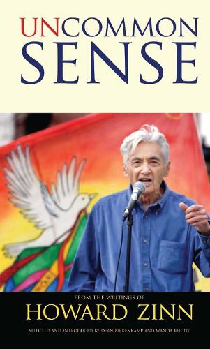 Паперова книга «Uncommon Sense: From the Writings of Howard Zinn», авторів Дін Біркенкамп, Говард Зінн, Ванда Руді - фото №1
