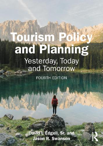 Бумажная книга «Tourism Policy and Planning: Yesterday, Today, and Tomorrow», авторов Дэвид Л. Эдгелл, старший, Джейсон Р. Свонсон - фото №1