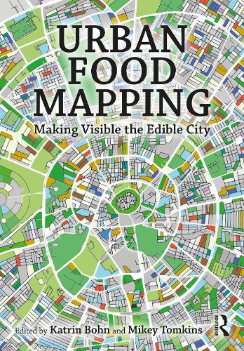 Бумажная книга «Urban Food Mapping: Making Visible the Edible City» - фото №1