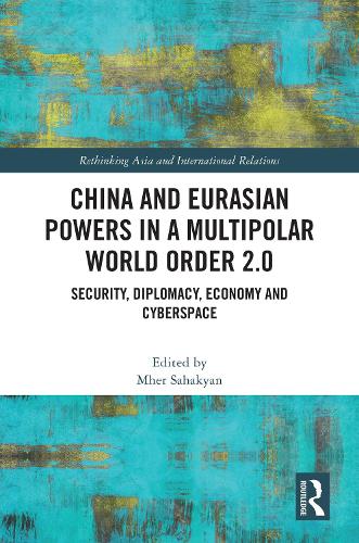 Паперова книга «China and Eurasian Powers in a Multipolar World Order 2.0: Security, Diplomacy, Economy and Cyberspace» - фото №1