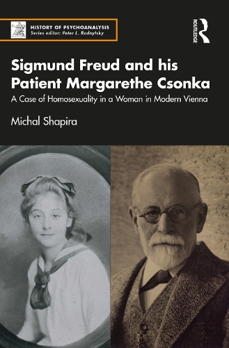 Бумажная книга «Sigmund Freud and his Patient Margarethe Csonka: A Case of Homosexuality in a Woman in Modern Vienna», автор Михал Шапира - фото №1