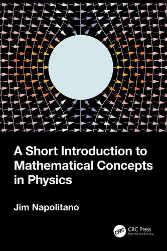 [object Object] «A Short Introduction to Mathematical Concepts in Physics», автор Джим Наполітано - фото №1