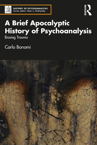 Бумажная книга «A Brief Apocalyptic History of Psychoanalysis: Erasing Trauma», автор Карло Бономи - фото №1