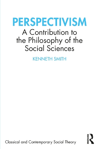 Бумажная книга «Perspectivism: A Contribution to the Philosophy of the Social Sciences», автор Кеннет Смит - фото №1