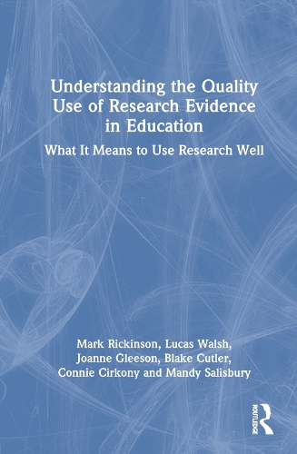 [object Object] «Understanding the Quality Use of Research Evidence in Education: What It Means to Use Research Well», авторів Блейк Катлер, Конні Цирконій, Джоанна Глісон, Лукас Волш, Менді Солсбері, Марк Рікінсон - фото №1
