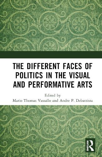 Паперова книга «The Different Faces of Politics in the Visual and Performative Arts» - фото №1