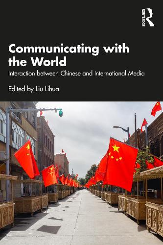 Бумажная книга «Communicating with the World: Interaction between Chinese and International Media» - фото №1