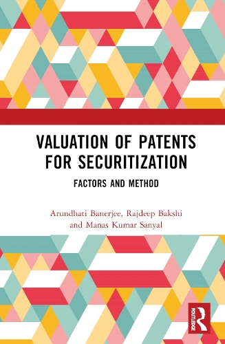 Паперова книга «Valuation of Patents for Securitization: Factors and Method», авторів Арундаті Банерджі, Манас Кумар Саньял, Радждіп Бакші - фото №1